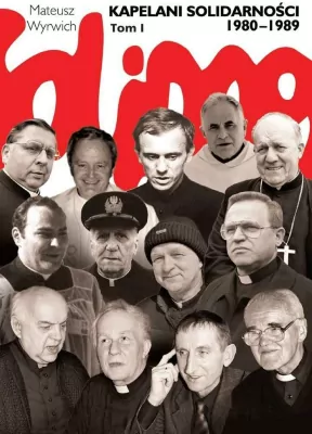 Kapelani Solidarności 1980-1989. Tom 1