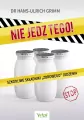 Nie jedz tego! Szkodliwe składniki "zdrowego" jedzenia - tantis.pl