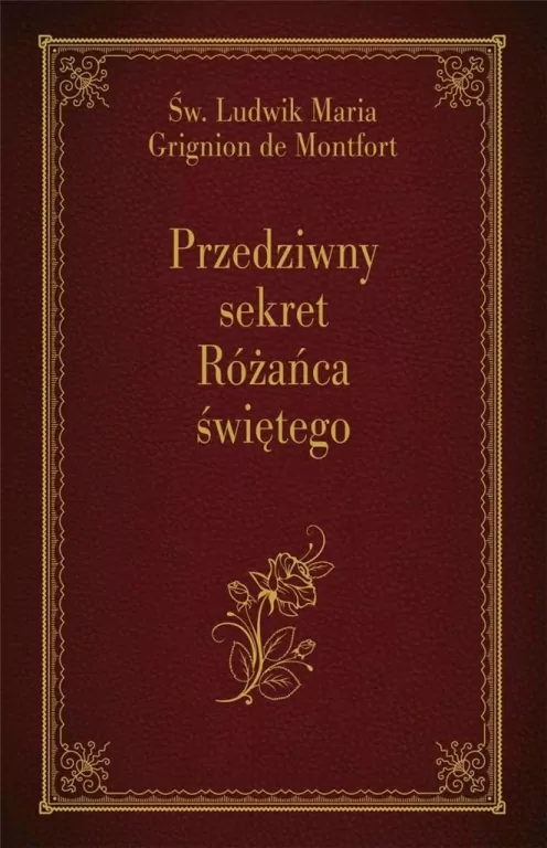 Przedziwny sekret Różańca świętego - tantis.pl