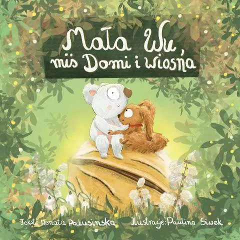 Mała Wu, miś Domi i wiosna - tantis.pl