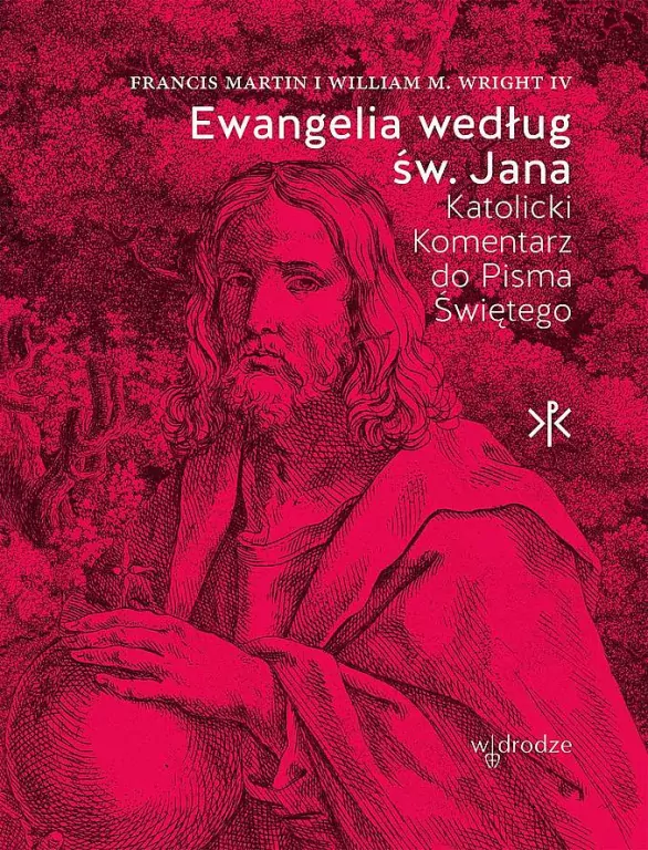 Ewangelia według św. Jana. Katolicki komentarz do Pisma Świętego - tantis.pl