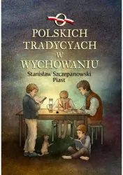 O polskich tradycjach w wychowaniu