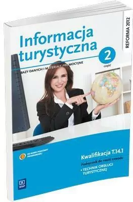 Informacja turystyczna. Bazy danych i materiały promocyjne. Podręcznik do nauki zawodu technik obsługi turystycznej. Część 2. Kwalifikacja T.14.1 - tantis.pl