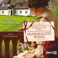 Przekroczyć rzekę audiobook - tantis.pl
