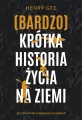 (Bardzo) krótka historia życia na Ziemi. 4,6 miliarda lat w dwunastu rozdziałach - tantis.pl