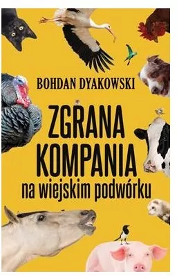 Zgrana kompania. Na wiejskim podwórku - tantis.pl