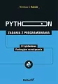Python. Zadania z programowania. Przykładowe funkcyjne rozwiązania - tantis.pl