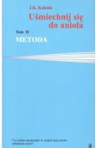 Uśmiechnij się do anioła. Metoda. Tom 2 - tantis.pl