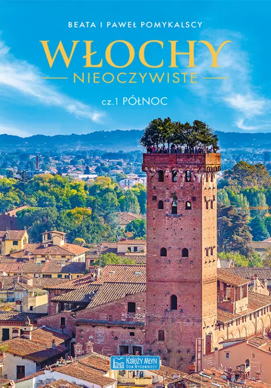 Włochy nieoczywiste. Północ. Cz.1 - tantis.pl