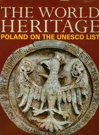 Światowe Dziedzictwo. Polska na liście UNESCO (wersja angielska) - tantis.pl