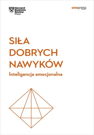 Siła dobrych nawyków. Inteligencja emocjonalna - tantis.pl