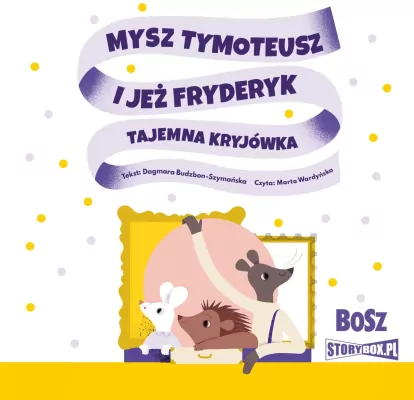 Mysz Tymoteusz i jeż Fryderyk. Tajemna.. audiobook