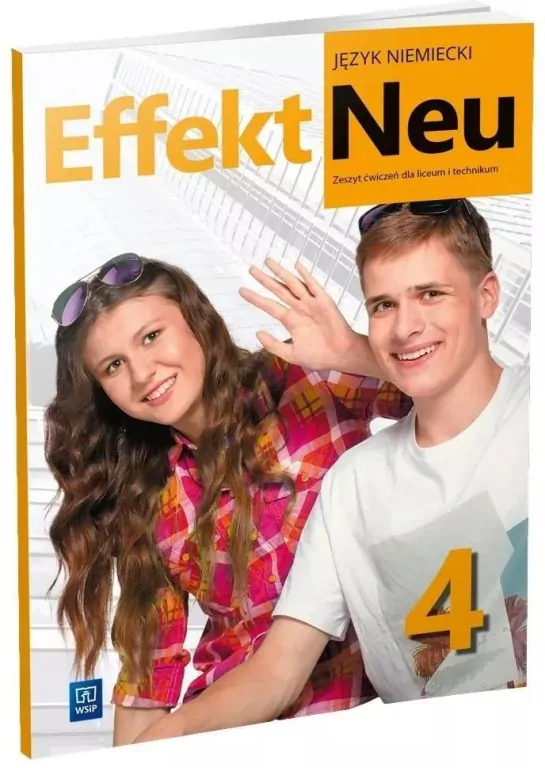 Effekt Neu 4. Język niemiecki. Liceum i technikum. Zeszyt ćwiczeń. Nowa edycja 2024-2026 - tantis.pl