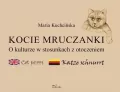 Kocie mruczanki. O kulturze w stosunkach z otoczeniem - tantis.pl