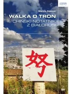 WALKA O TRON CHIŃSKI NOTATNIK Z BIAŁORUSI - tantis.pl