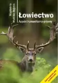 Łowiectwo. Aspekt humanitarno-prawny w.2 - tantis.pl