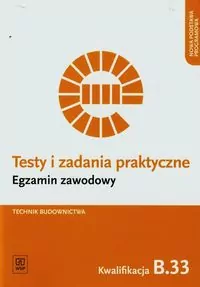 Testy i zad. prakt. Tech. budownictwa kwal. B.33 - tantis.pl