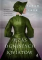 Czas ognistych kwiatów. Saga ognistych kwiatów. Tom 1 - tantis.pl