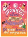 Opowieści na dobranoc dla młodych buntowniczek. 100 historii dziewczyn, które zmieniają świat - tantis.pl