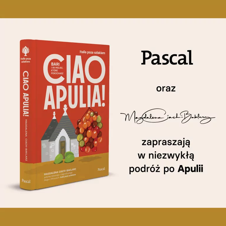 Ciao Apulia! Bari i 99 miejsc, które pokochasz - tantis.pl