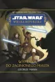 Star Wars. Wielka Republika. Wyprawa do zaginionego miasta - tantis.pl