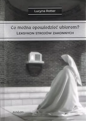 Co można opowiedzieć ubiorem? Leksykon strojów. Tom 2