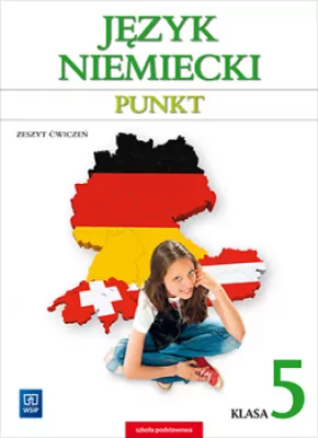 Język niemiecki - Punkt. Język niemiecki, zeszyt ćwiczeń do klasy 5