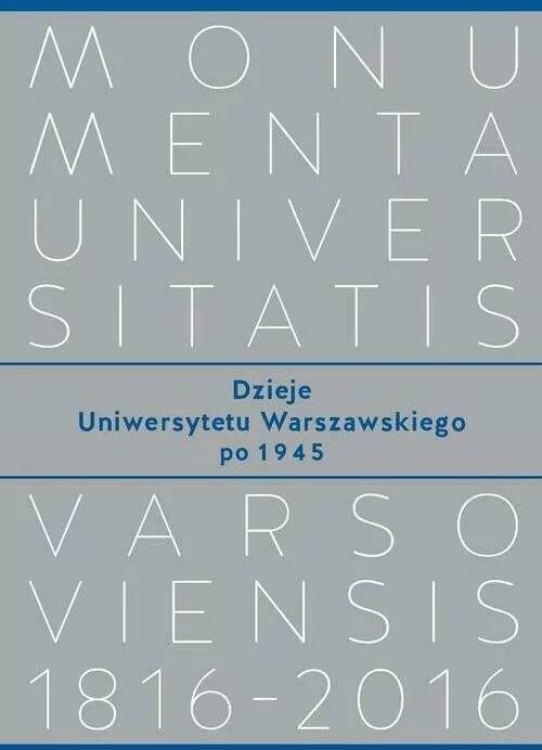 Dzieje Uniwersytetu Warszawskiego po 1945 - tantis.pl