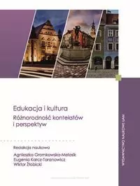 Edukacja i kultura. Różnorodność kontekstów i perspektyw - tantis.pl