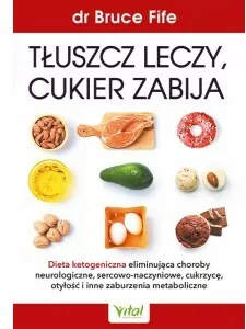 Tłuszcz leczy, cukier zabija - tantis.pl