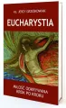 Eucharystia. Miłość odkrywana krok po kroku - tantis.pl