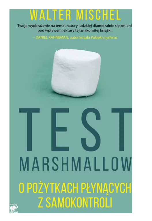 Marshmallow Test. O pożytkach płynących z samokontroli - tantis.pl