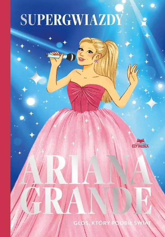 Ariana Grande. Głos, który podbił świat - tantis.pl