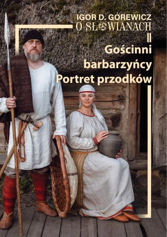 O Słowianach T.2 Gościnni barbarzyńcy. Portret... - tantis.pl