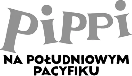 Pippi na Południowym Pacyfiku - tantis.pl