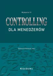 Controlling dla menedżerów. Wydanie 3