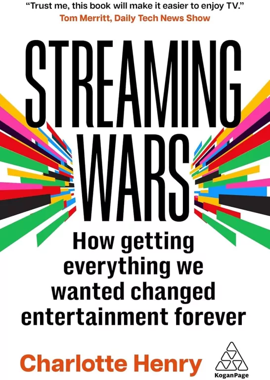 Streaming Wars: How Getting Everything We Wanted Changed Entertainment Forever - tantis.pl