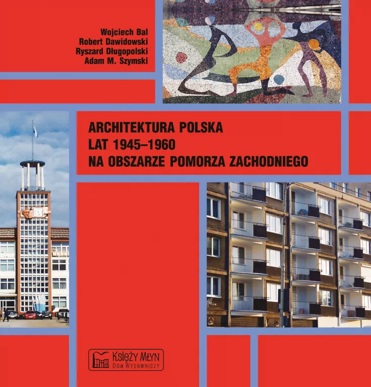 Architektura polska lat 1945-1960 na obszarze Pomorza Zachodniego - tantis.pl