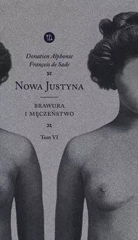 Brawura i męczeństwo. Nowa Justyna. Tom 6 - tantis.pl