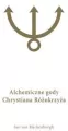 Alchemiczne Gody Chrystiana Różokrzyża. Tom 1 - tantis.pl