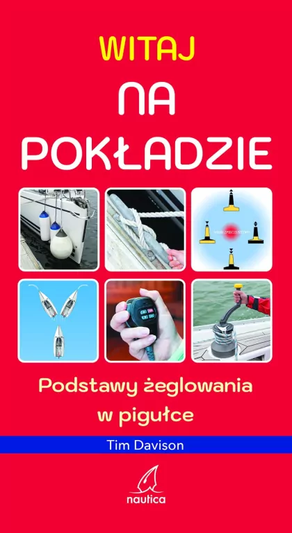 Witaj na pokładzie. Podstawy żeglowania w pigułce - tantis.pl