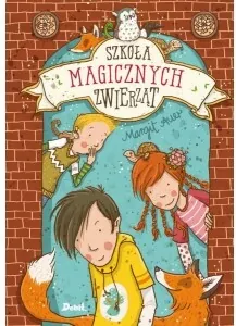 Szkoła magicznych zwierząt. Tom 1 - tantis.pl