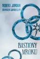 Bastiony mroku. Koło czasu. Tom 13 - tantis.pl