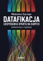 Datafikacja. Gospodarka oparta na danych. Konkurencja a regulacja - tantis.pl
