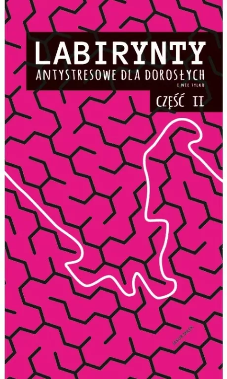 Labirynty antystresowe dla dorosłych i nie tylko. Cz.2 - tantis.pl