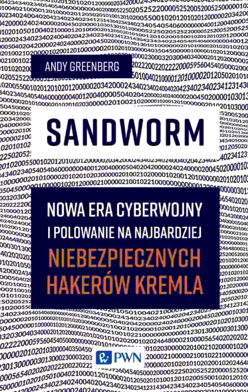 Sandworm. Nowa era cyberwojny i polowanie na... - tantis.pl
