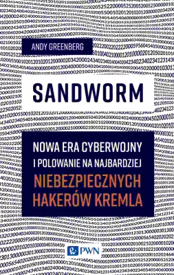 Sandworm. Nowa era cyberwojny i polowanie na...