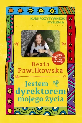 Jestem dyrektorem mojego życia