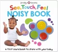 See, Touch, Feel Noisy Book - tantis.pl