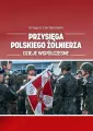 Przysięga polskiego żołnierza. Dzieje współczesne - tantis.pl